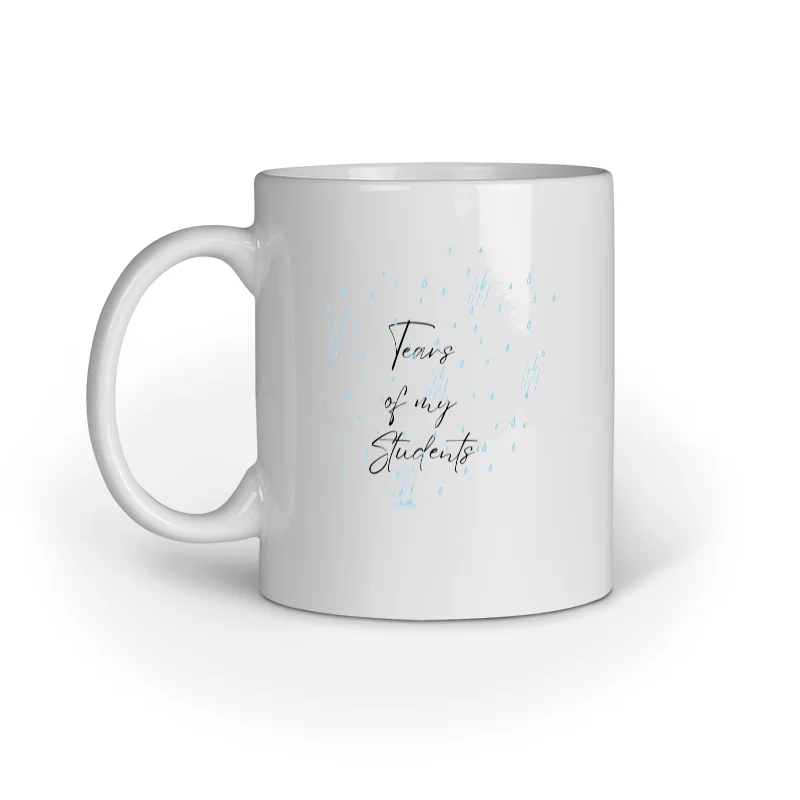 Tears of my Students - Ceramic Mugs - Image 8