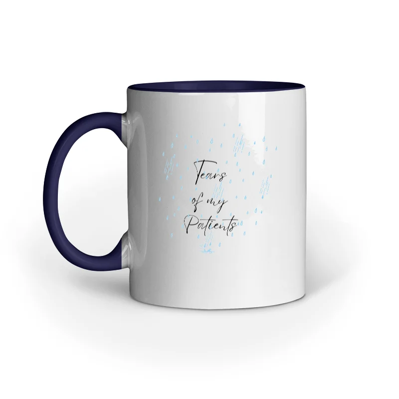 Tears of my Patients - Ceramic Mugs - Image 5